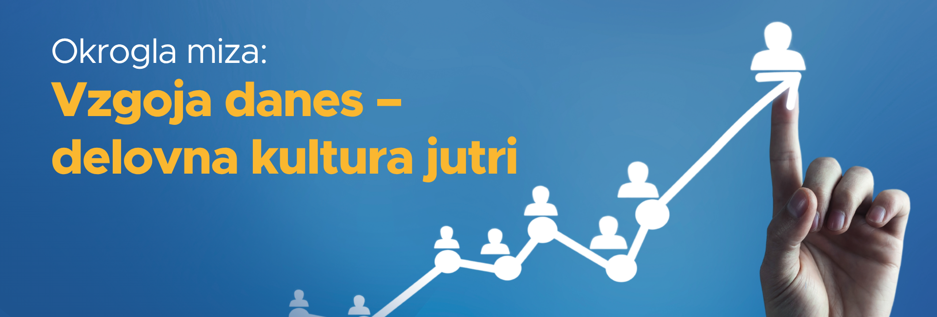 Okrogla miza: Vzgoja danes – delovna kultura jutri