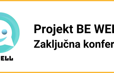 Zaključna konferenca projekta BE WELL